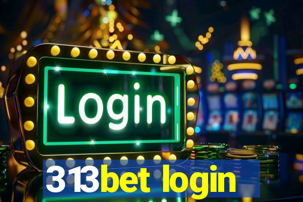 313bet login